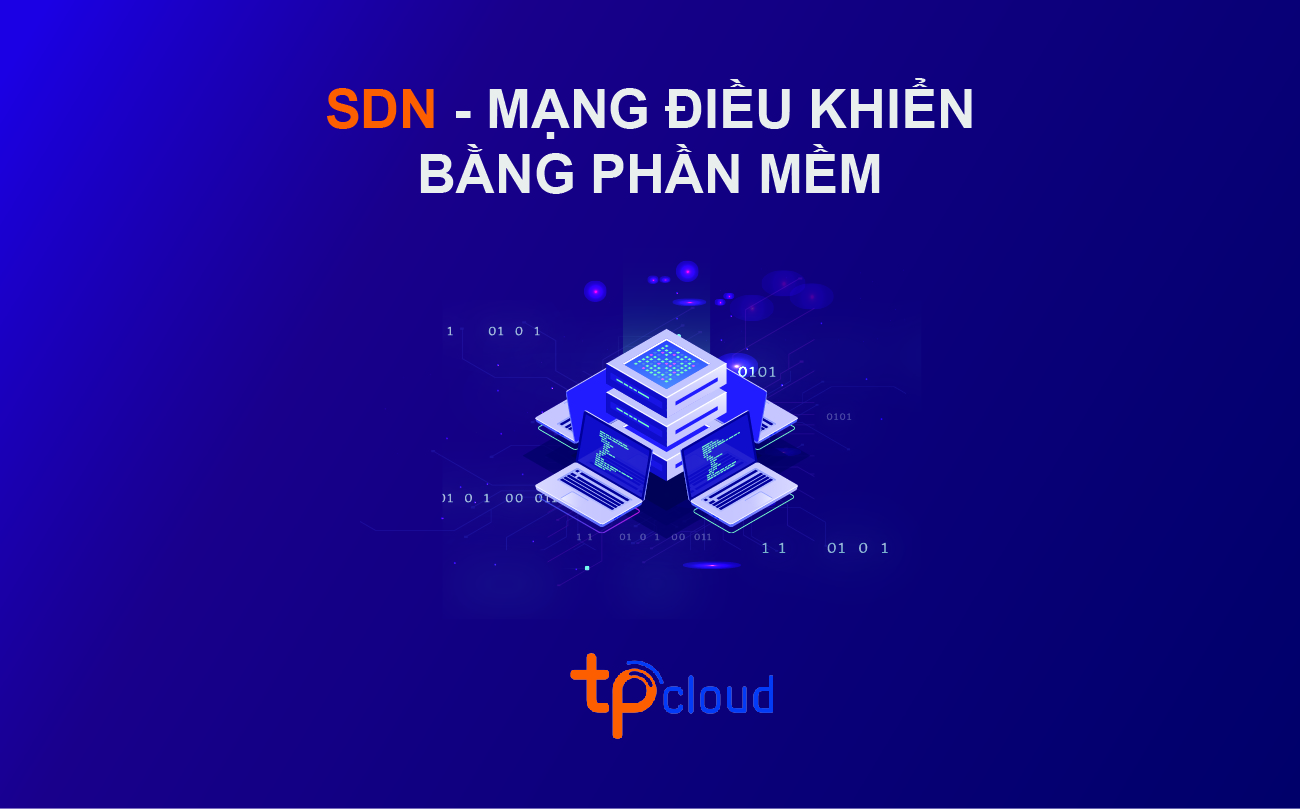 software-defined-networking---mang-dieu-khien-bang-phan-mem