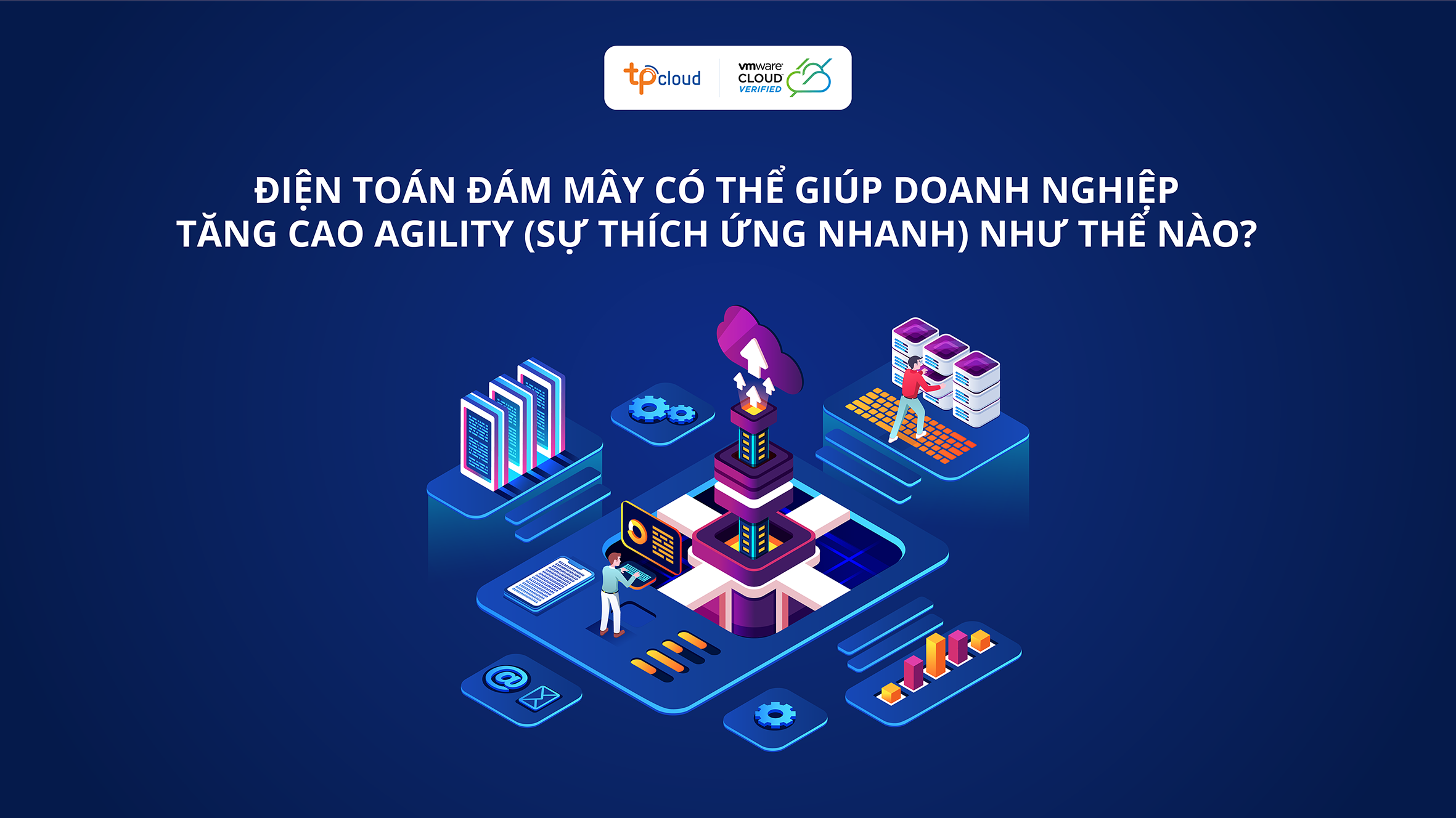 dien-toan-dam-may-co-the-giup-doanh-nghiep-tang-cao-su-thich-ung-nhanh-nhu-the-nao